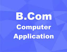B.Com Computer Applications